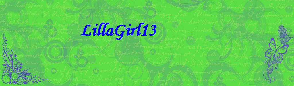 ::*:.♥♥::*~LillaGirl13~::*:.♥♥::*:..
